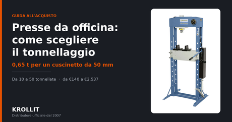 Presse da officina: come scegliere il tonnellaggio – guida Krollit con pressa Bernardo
